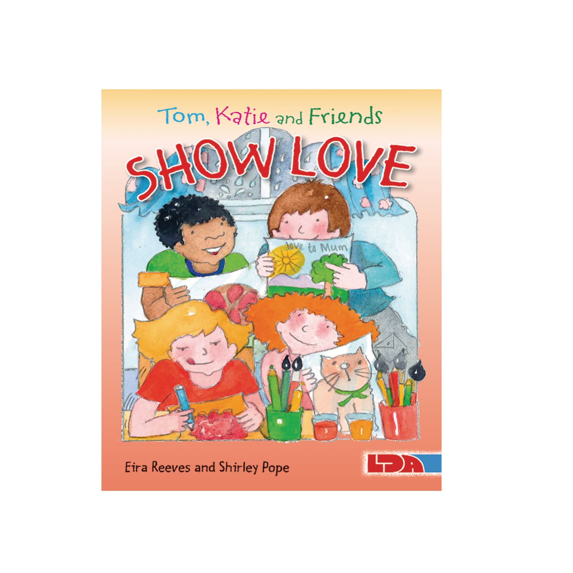 Tom, Katie and Friends Show Love Book